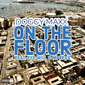 On The Floor (feat. Eye Will & Mpress) (Explicit)