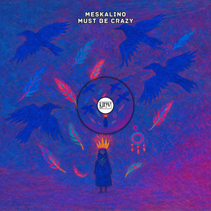 Must Be Crazy (Original Mix)