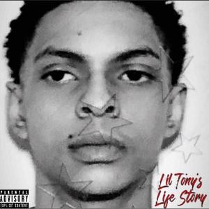 Lil Tony's Life Story (Explicit)