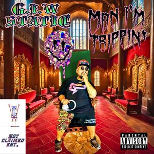 Man I'm Trippin' (Explicit)