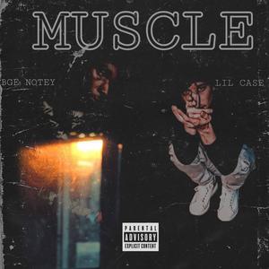 Muscle (feat. Lil Case) (Explicit)