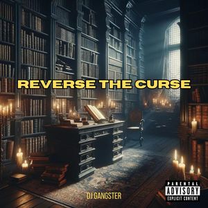 Reverse The Curse (Explicit)