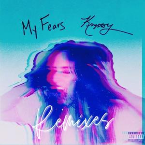 MY FEARS (The Remixes) [Explicit]