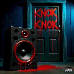 Knok Knok (Explicit)