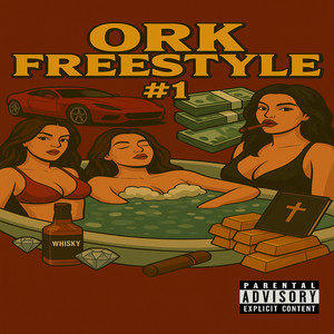 Ork Freestyle #1 (Explicit)