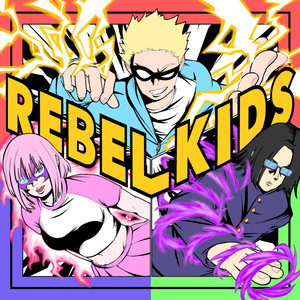 REBEL KIDS (Explicit)