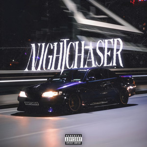 NIGHTCHASER (Explicit)