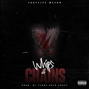 Whip's & Chains (feat. Tight Goin’ Crazy) [Explicit]