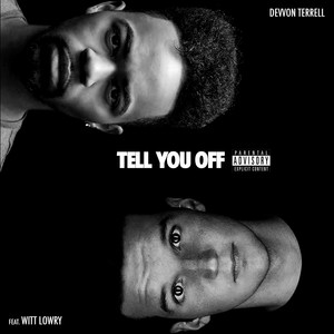 Tell You off(feat. Witt Lowry) (Explicit)