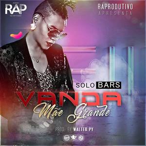 Solo Bars(feat. Vanda Mãe Grande) (Explicit)