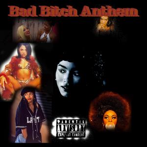 Bad ***** Anthem (feat. DollaBillKalil) (Explicit)