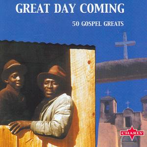 Great Day Coming (50 Gospel Greats) - Disc One