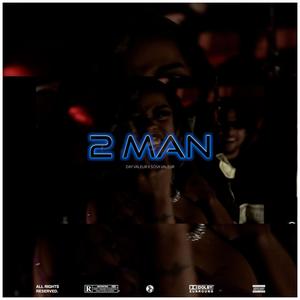 2 Man (Explicit)