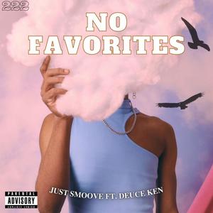 No Favorites (feat. Deuce Ken) (Explicit)