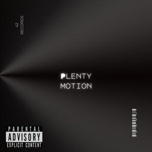 Plenty Motion (Explicit)