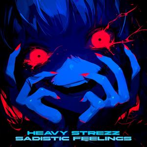 Sadistic Feelings (Explicit)