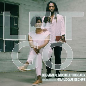 Let Go (feat. Michele Thibeaux) - Single