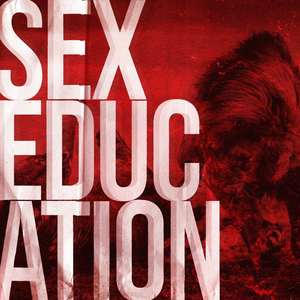 SEX EDUCATION