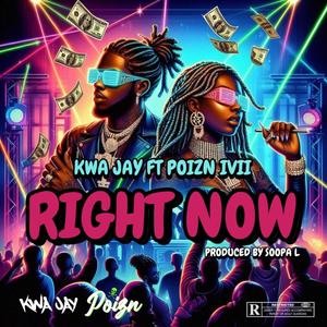 Right Now (feat. Poizn Ivii)