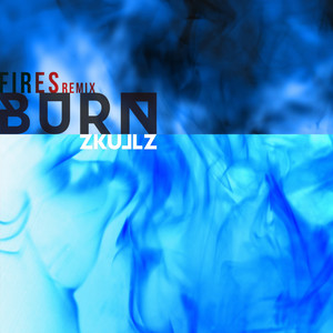 Burn (Fires Remix)