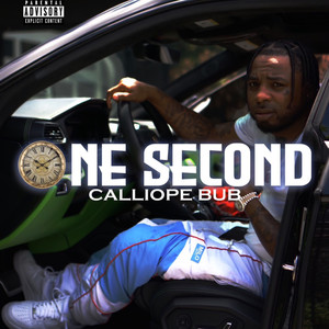Calliope Bub - One second (Explicit)