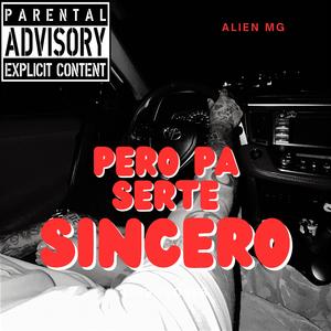 Pero pa serte sincero (feat. Maxo IR) (Explicit)