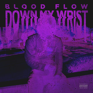 Blood Flow Down My Wrist