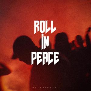 Roll In Peace (Explicit)