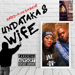 Undataka's Wife (feat. Undataka) (Explicit)
