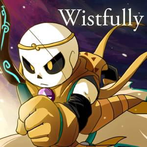 Wistfully ("From Underverse")