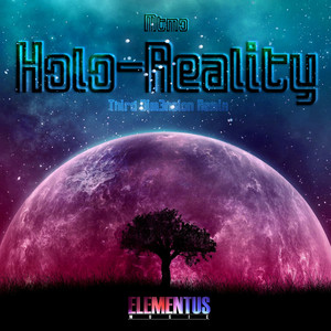 Holo-Reality (Third Dim3nsion Remix)