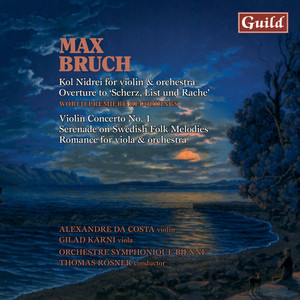 Bruch: Kol Nidrei - Romance - Serenade on Swedish Folk - Violin Concert No. 1