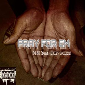 Pray for Em (Explicit)