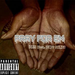 Pray For Em (Explicit)