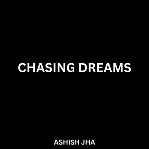 Chasing Dreams