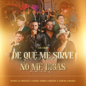 De qué me sirve quererte / No me digas adiós (En vivo)