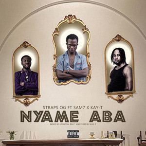 Nyame Aba (Explicit)