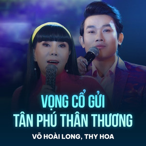 Vọng Cổ Gửi Tân Phú Thân Thương