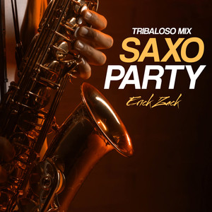 SAXOO PARTY (TRIBALOSO MIX)