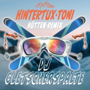 Hintertux-Toni (Hütten - Remix)