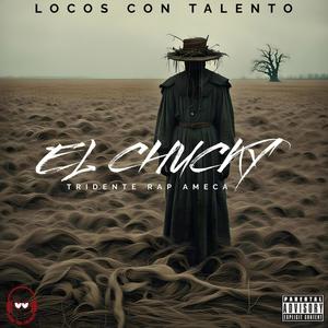 El Chucky (feat. loco nalu) [Explicit]