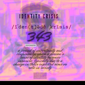 Identity crisis (Explicit)