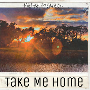 Take Me Home.