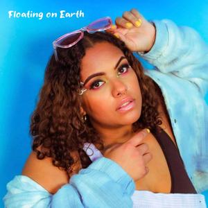 Floating on Earth (Explicit)