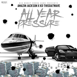 All Year Pressure (Explicit)