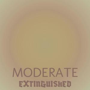 Moderate Extinguished