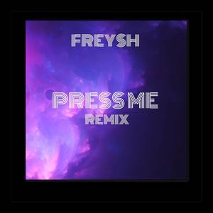 Press Me (Remix|Explicit)