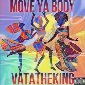 Move ya Body (Explicit)