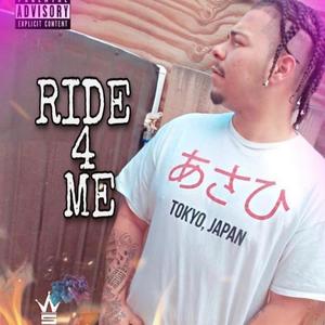 Ride 4 Me (Explicit)