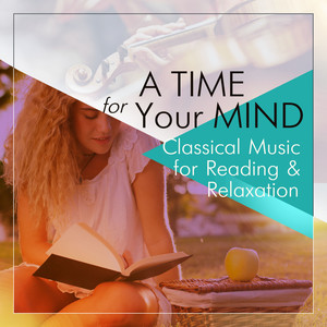 A Time for Your Mind - Classical Music for Reading & Relaxation - Concerto Grosso No. 2 in B-Flat Major, Op. 3: II. Largo